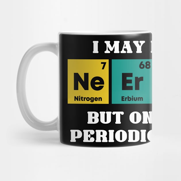 Nerdy - periodically by MaikaeferDesign